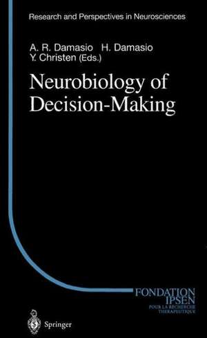 Neurobiology of Decision-Making de Antonio R. Damasio