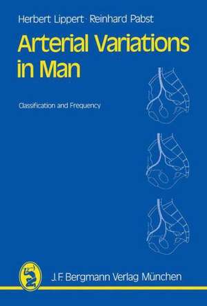 Arterial Variations in Man: Classification and Frequency de Hans Lippert