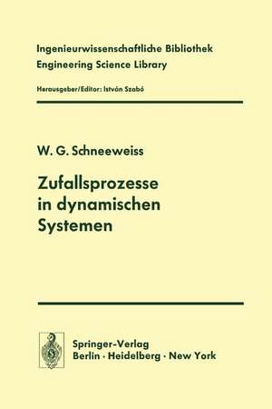 Zufallsprozesse in dynamischen Systemen de W. G. Schneeweiss