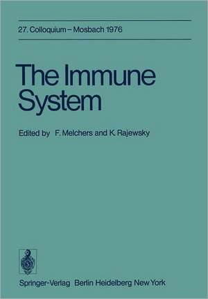 The Immune System: 27. Colloquium, 29. April bis 1. Mai 1976 de F. Melchers