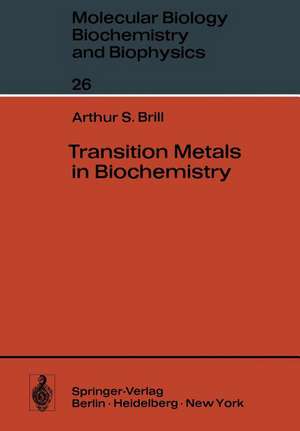 Transition Metals in Biochemistry de A. S. Brill