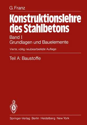 Teil A: Baustoffe: Grundlagen und Bauelemente de Gotthard Franz