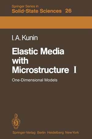 Elastic Media with Microstructure I: One-Dimensional Models de I. A. Kunin