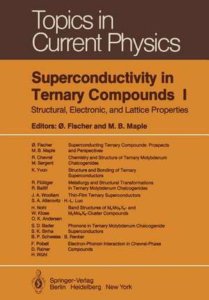 Superconductivity in Ternary Compounds I: Structural, Electronic, and Lattice Properties de O. Fischer