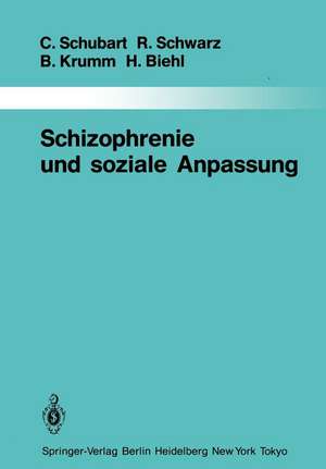 Schizophrenie und soziale Anpassung: Eine prospektive Längsschnittuntersuchung de Claudia Schubart