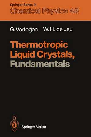 Thermotropic Liquid Crystals, Fundamentals de Ger Vertogen