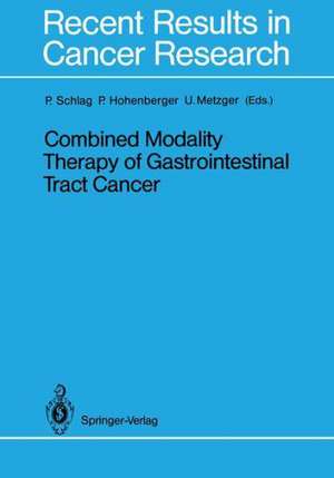 Combined Modality Therapy of Gastrointestinal Tract Cancer de Peter Schlag