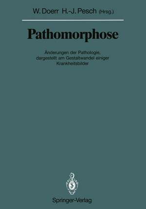 Pathomorphose: Änderungen der Pathologie, dargestellt am Gestaltwandel einiger Krankheitsbilder de Wilhelm Doerr