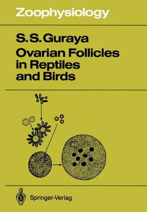 Ovarian Follicles in Reptiles and Birds de Sardul S. Guraya