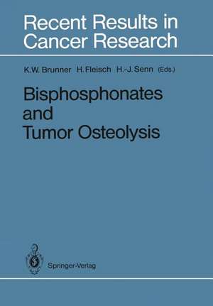 Bisphosphonates and Tumor Osteolysis de Kurt W. Brunner