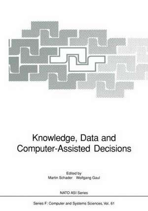 Knowledge, Data and Computer-Assisted Decisions de Martin Schader