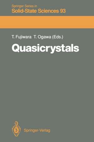 Quasicrystals: Proceedings of the 12th Taniguchi Symposium, Shima, Mie Prefecture, Japan, 14–19 November, 1989 de Takeo Fujiwara