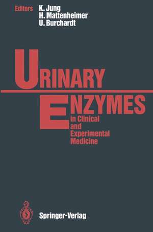 Urinary Enzymes: in Clinical and Experimental Medicine de Klaus Jung