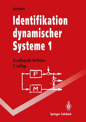 Identifikation dynamischer Systeme 1: Grundlegende Methoden de Rolf Isermann