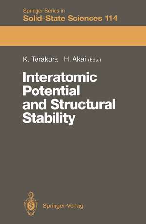 Interatomic Potential and Structural Stability: Proceedings of the 15th Taniguchi Symposium, Kashikojima, Japan, October 19–23, 1992 de Kiyoyuki Terakura