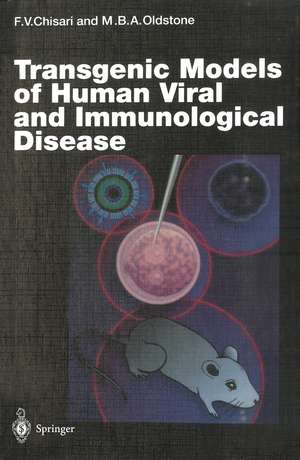 Transgenic Models of Human Viral and Immunological Disease de Francis V. Chisari