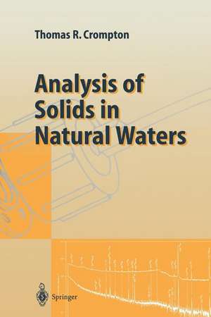 Analysis of Solids in Natural Waters de Thomas R. Crompton