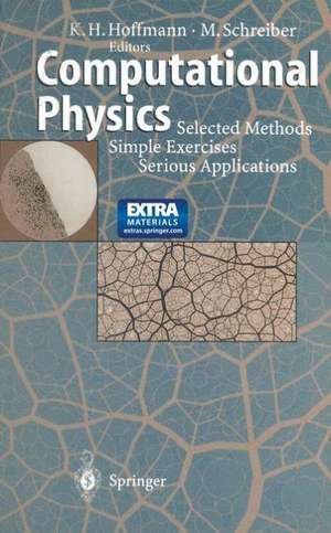 Computational Physics: Selected Methods Simple Exercises Serious Applications de Karl H. Hoffmann