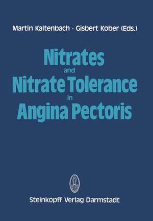 Nitrates and Nitrate Tolerance in Angina Pectoris de M. Kaltenbach