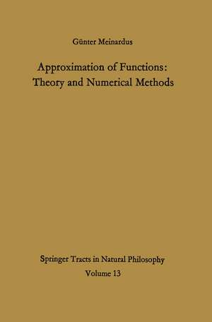 Approximation of Functions: Theory and Numerical Methods de Günter Meinardus