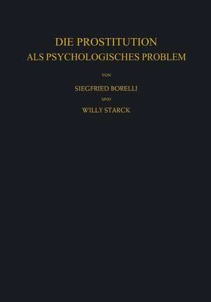 Die Prostitution als Psychologisches Problem de Siegfried Borelli