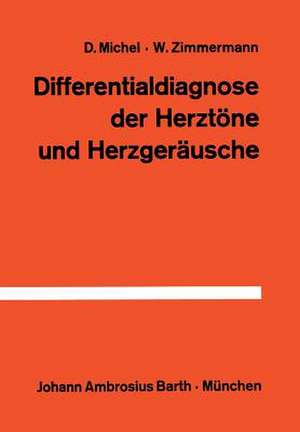 Differentialdiagnose der Herztöne und Herzgeräusche de D. Michel