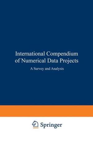 International Compendium of Numerical Data Projects: A Survey and Analysis de CODATA (The Committee on Data for Science and Technology ofthe International Council of Scientific Unions)