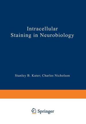 Intracellular Staining in Neurobiology de Stanley B. Kater