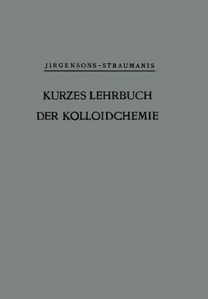 Kurzes Lehrbuch der Kolloidchemie de Bruno Jirgensons