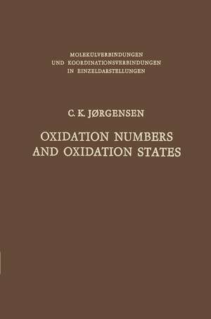 Oxidation Numbers and Oxidation States de Christian Klixbüll Jorgensen