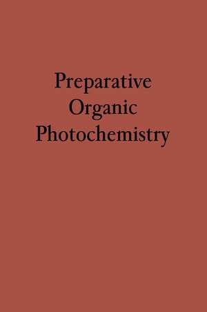 Preparative Organic Photochemistry de Günther O. Schenck