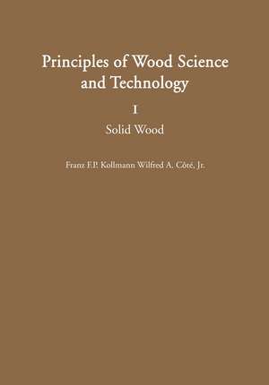 Principles of Wood Science and Technology: I Solid Wood de Franz F.P. Kollmann