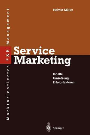 Service Marketing: Inhalte · Umsetzung • Erfolgsfaktoren de Helmut Müller