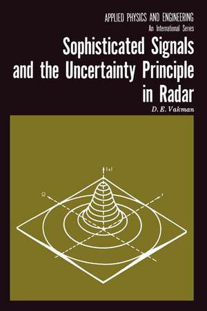 Sophisticated Signals and the Uncertainty Principle in Radar de D. E. Vakmann