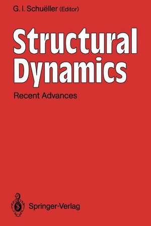 Structural Dynamics: Recent Advances de G.I. Schueller