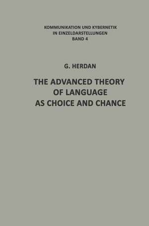 The Advanced Theory of Language as Choice and Chance de Gustav Herdan