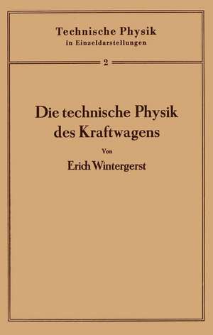 Die technische Physik des Kraftwagens de Erich Wintergerst