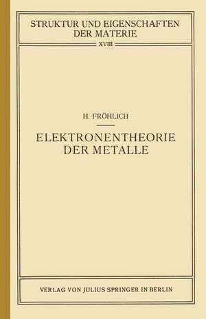 Elektronentheorie der Metalle de Herbert Fröhlich