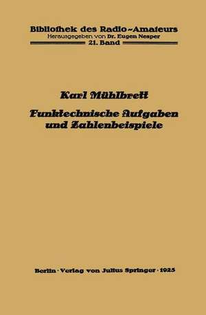 Funktechnische Aufgaben und Zahlenbeispiele de Karl Mühlbrett