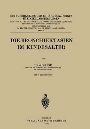 Die Bronchiektasien im Kindesalter de O. Wiese