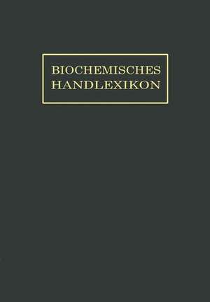 Biochemisches Handlexikon: X. Band (3. Ergänzungsband) de O. Dalmer