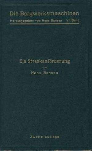 Die Streckenförderung de Hans Bansen