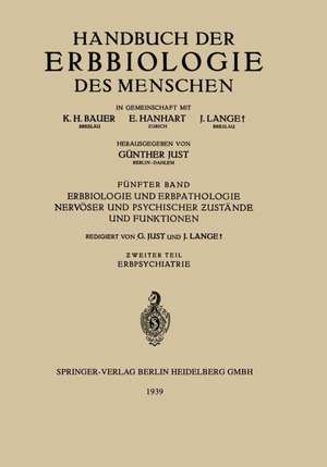 Erbbiologie und Erbpathologie Nervöser und Psychischer Ƶustände und Funktionen: Ƶweiter Teil. Erbpsychiatrie de H. Boeters