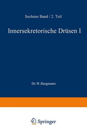 Blutgefäss- und Lymphgefässapparat Innersekretorische Drüsen: Innersekretorische Drüsen I Schilddrüse · Epithelkörperchen · Langerhanssche Inseln de W. Bargmann