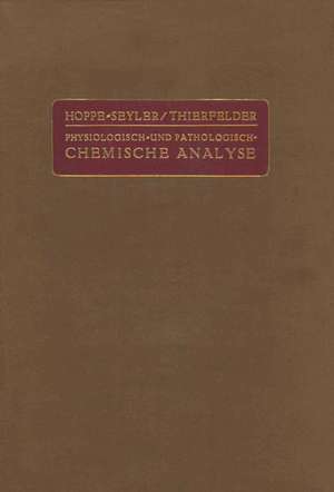 Handbuch der Physiologisch- und Pathologisch-Chemischen Analyse für Ärzte und Studierende de G. Hoppe-Seyler