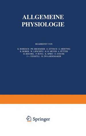 Handbuch der Normalen und Pathologischen Physiologie: Erster Band A. Allgemeine Physiologie de K. Boresch