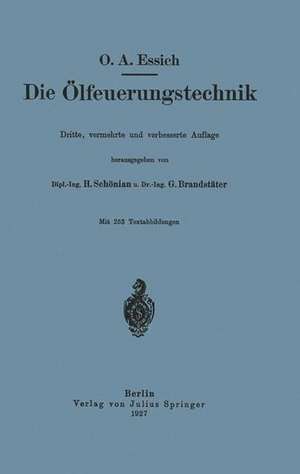 Die Ölfeuerungstechnik de O.A. Essich