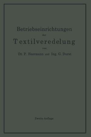 Betriebseinrichtungen der Textilveredelung de Paul Heermann