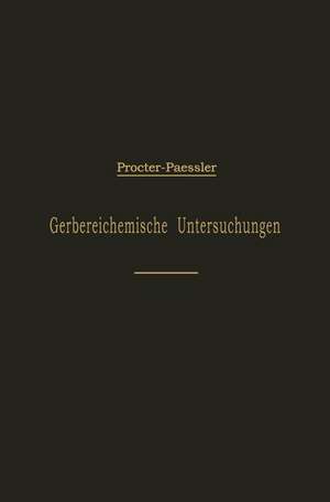 Leitfaden für gerbereichemische Untersuchungen de H. R. Procter