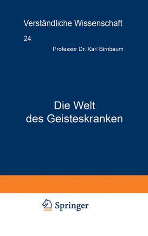 Die Welt des Geisteskranken de Karl Birnbaum